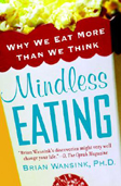 Mindless Eating, by Brian Wansink